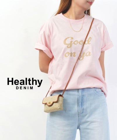 Healthy DENIM(ヘルシーデニム) Good on ya