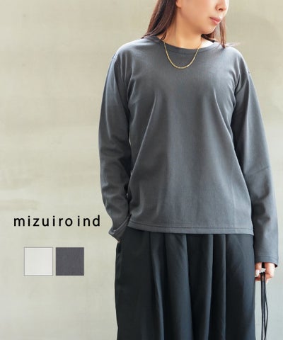 mizuiro ind(ミズイロインド) トリコットロングスリーブクルーネックT
